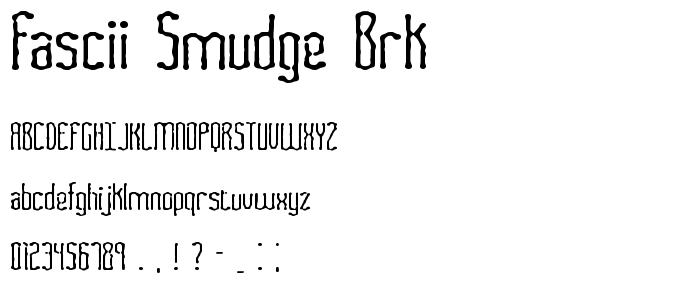 Fascii Smudge BRK font